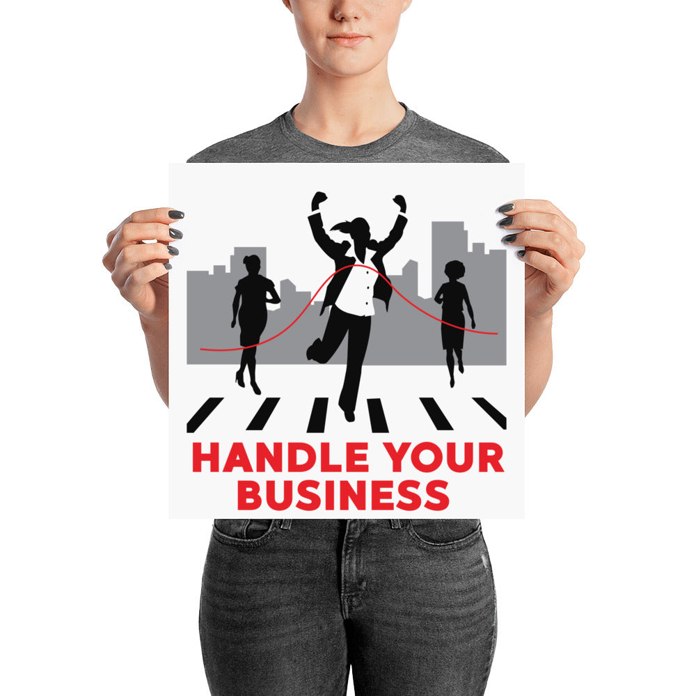 Handle Your Business- Businesswoman Race Poster