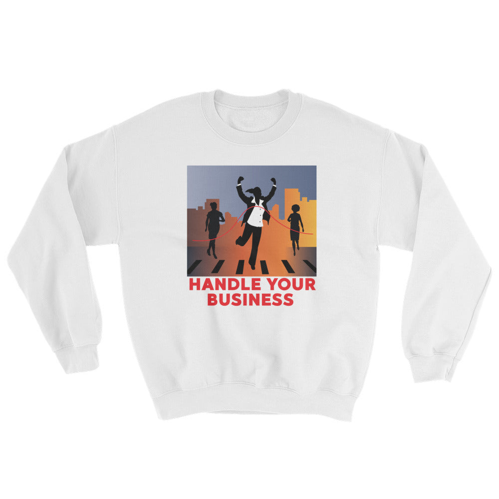 Handle Your Business- Businesswoman Women’s Apparel  Color Sweatshirt