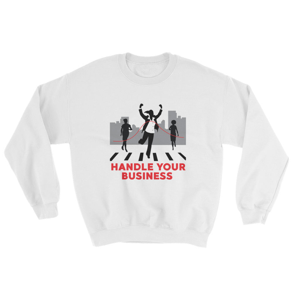 Handle Your Business- Businesswoman Women’s Apparel  Sweatshirt