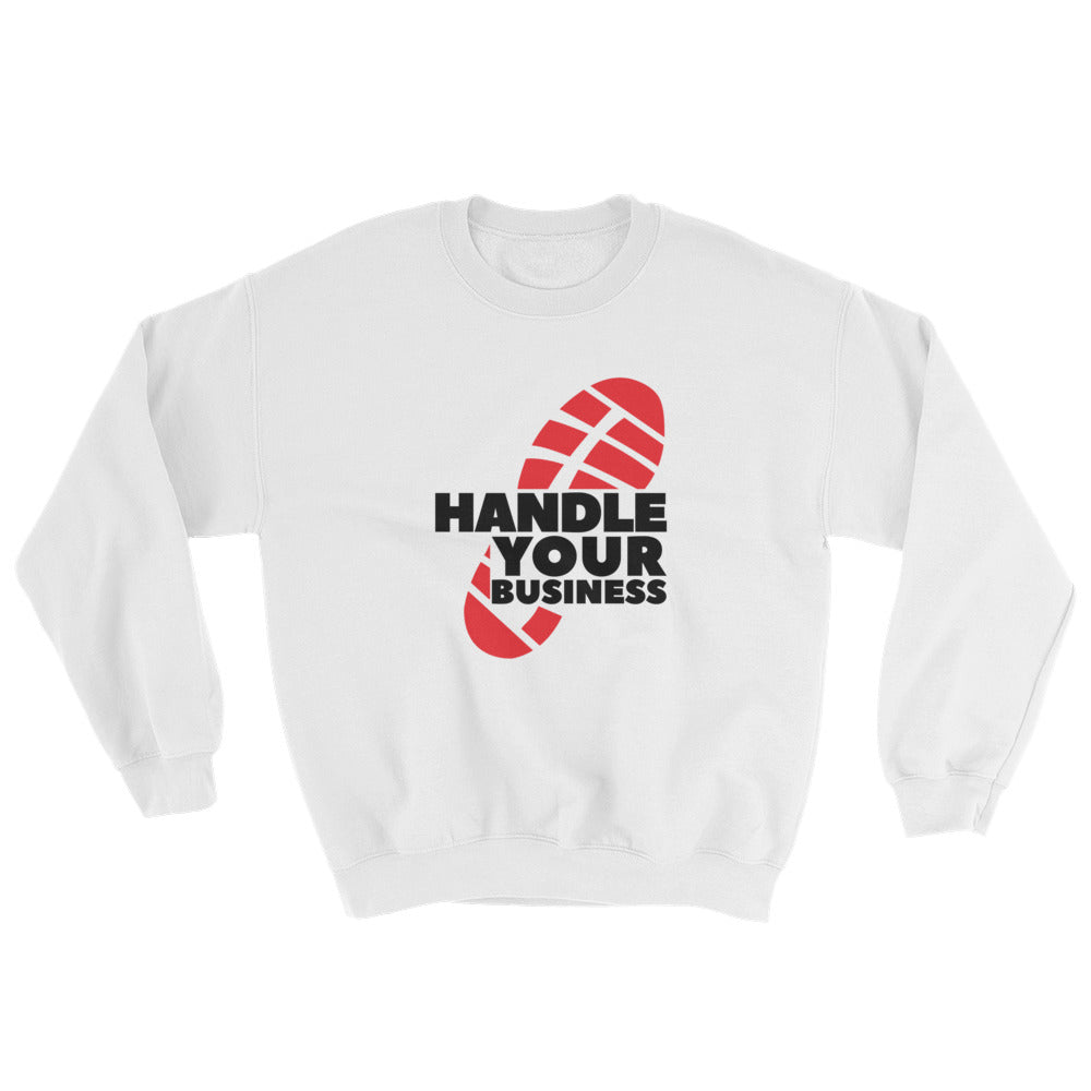 Handle Your Business Logo- Sweatshirt  Men’s Apparel Women’s Apparel