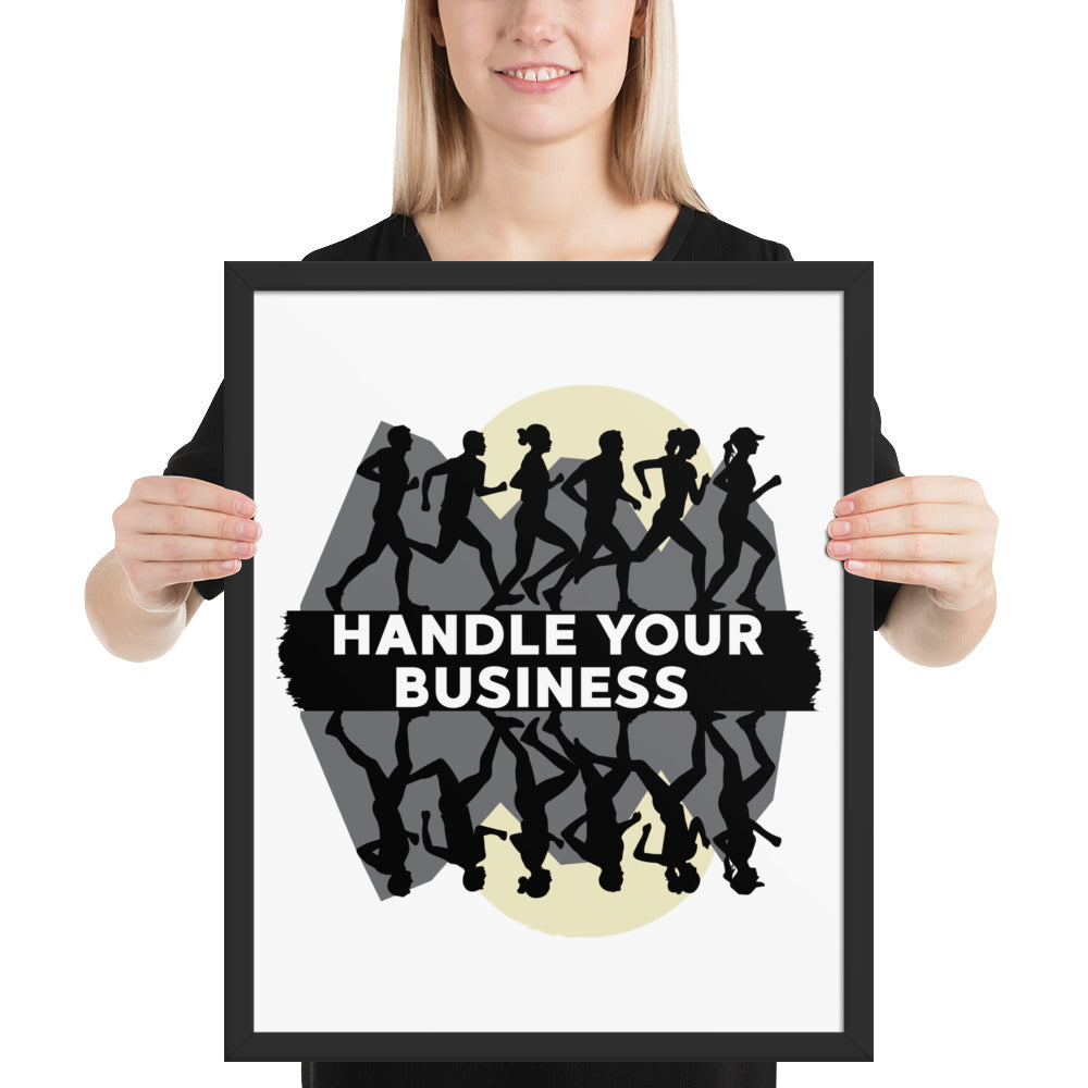 Handle Your Business- Group Runners Framed poster