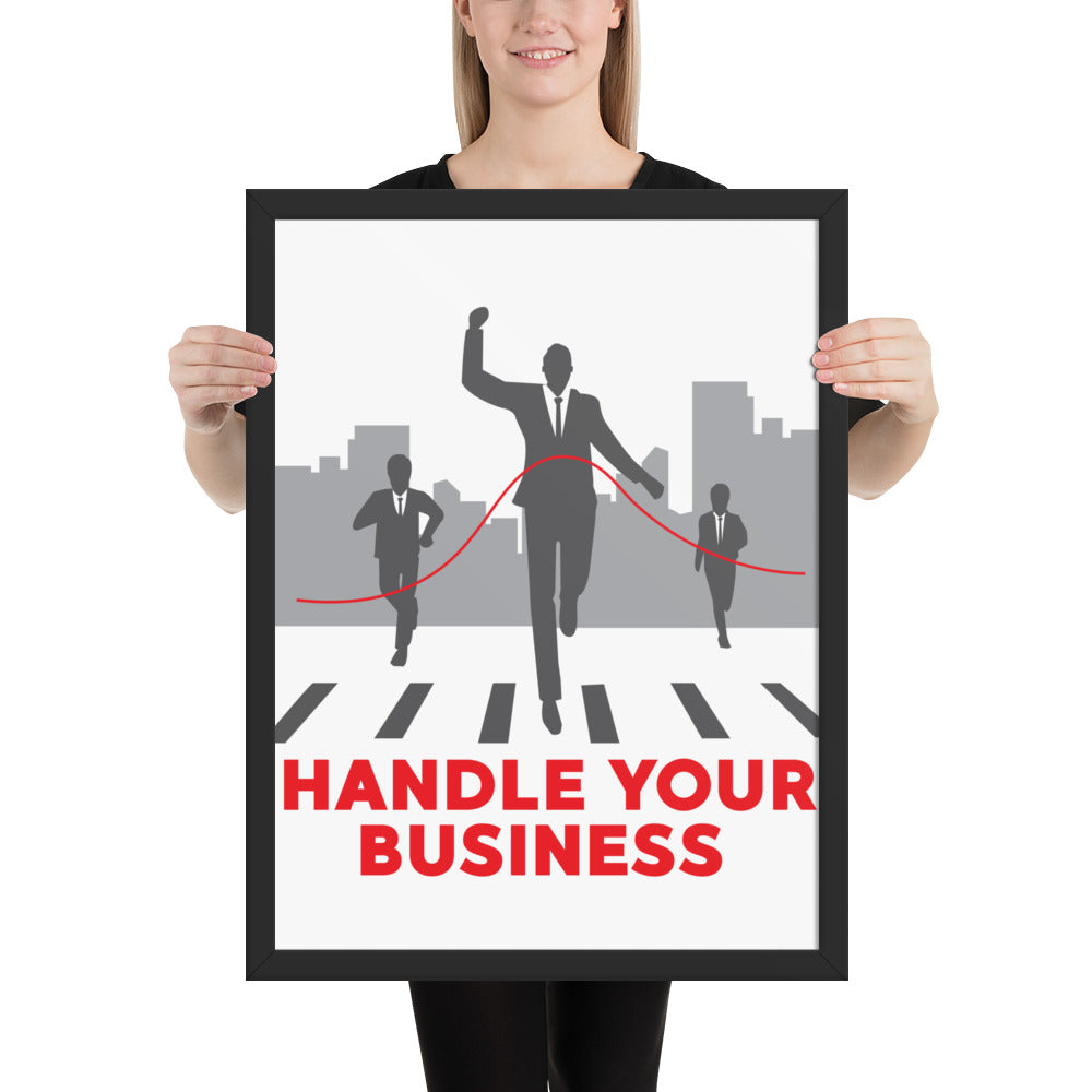 Handle Your Business- Businessman (B/W) Framed poster